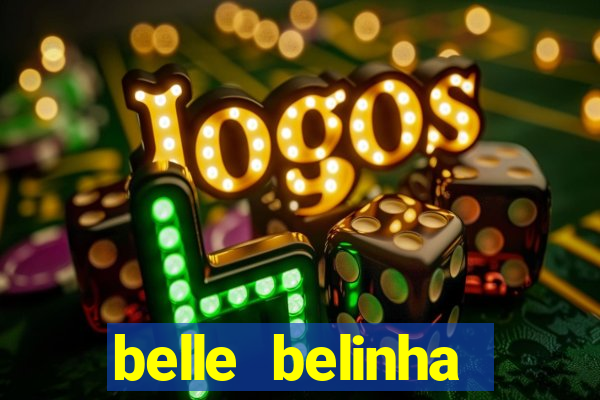 belle belinha videos vazados